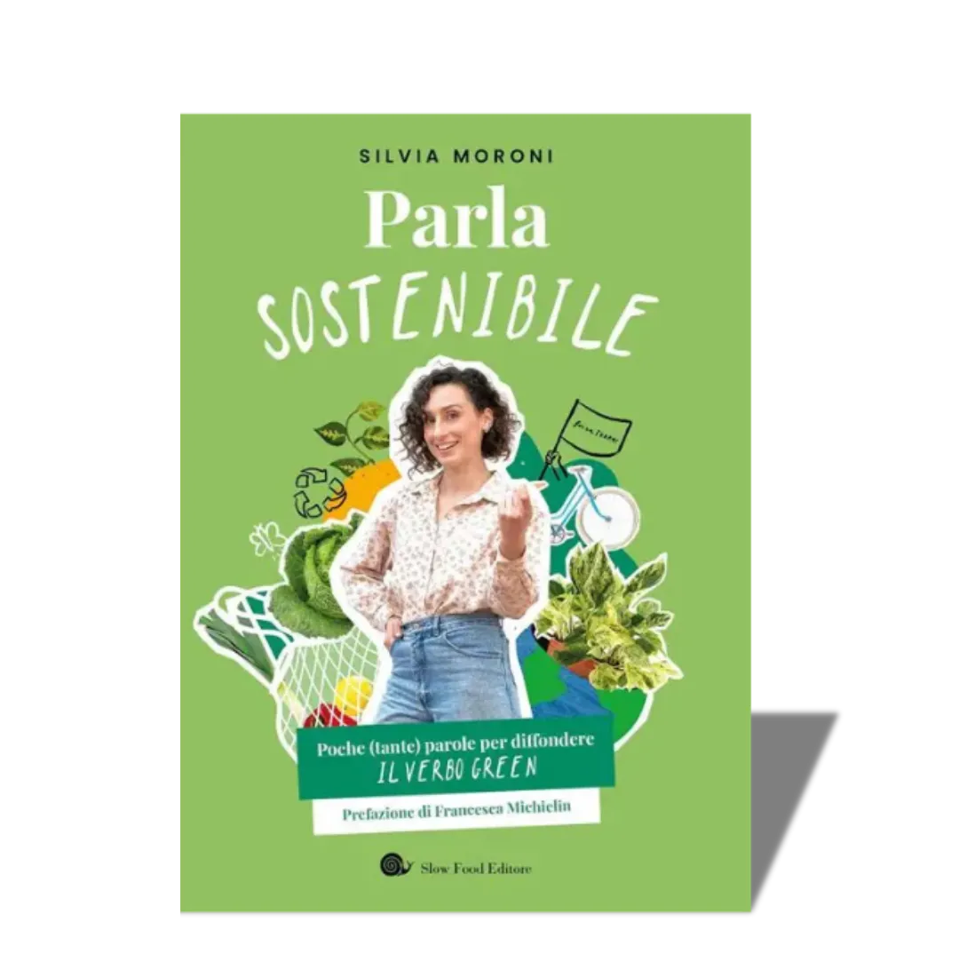 Parla Sostenibile Poche Tante Parole Per Diffondere Il Verbo Green Argomento Ambiente 1